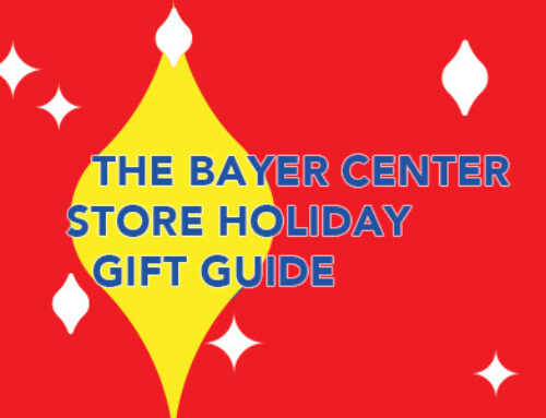 The Bayer Center Store Holiday Gift Guide